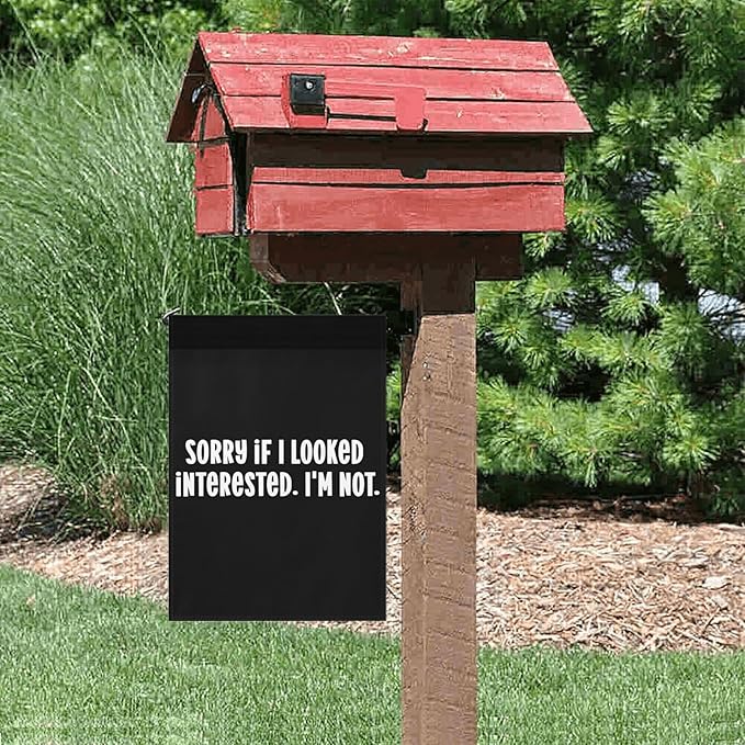 Buy Sorry If I Looked Interested I'm Not Garden Flags 12x18 Double Sided Novelty Decorative Banner for Outdoor